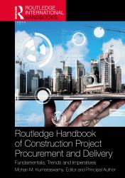 Routledge Handbook of Construction Project Procurement and Delivery : Fundamentals, Trends and Imperatives