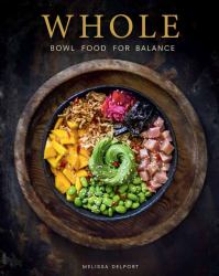Whole : Bowl Food for Balance