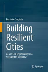 Building Resilient Cities : AI and Civil Engineering for a Sustainable Tomorrow