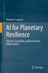 AI for Planetary Resilience : Climate, Ecosystems, and Sustainable Urban Futures