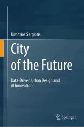 City of the Future : Data-Driven Urban Design and AI Innovation