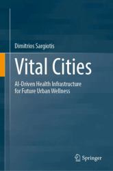 Vital Cities : AI-Driven Health Infrastructure for Future Urban Wellness