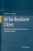 AI for Resilient Cities : Predicting, Protecting, and Thriving in a Changing Climate