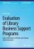 Evaluation of Library Business Support Programs : Using KoboToolbox to Monitor and Evaluate Library Operations