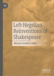 Left-Hegelian Reinventions of Shakespeare