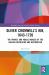 Oliver Cromwell's Kin, 1643-1726 : The Private and Public Worlds of the English Revolution and Restoration