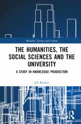 The Humanities, the Social Sciences and the University : A Study in Knowledge Production