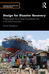 Design for Disaster Recovery : Putting People First to Reset Humanitarian Aid in the Built Environment