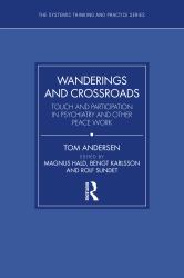 Wanderings and Crossroads : Touch and Participation in Psychiatry and Other Peace Work