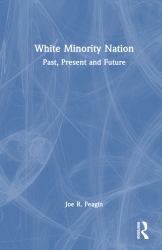 White Minority Nation : Past, Present and Future