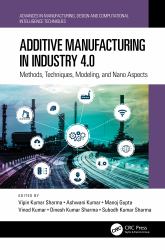 Additive Manufacturing in Industry 4. 0 : Methods, Techniques, Modeling, and Nano Aspects