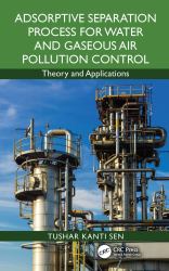 Adsorptive Separation Process for Water and Gaseous Air Pollution Control : Theory and Applications