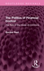 The Politics of Financial Control : The Role of the House of Commons