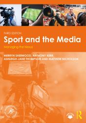 Sport and the Media : Managing the Nexus