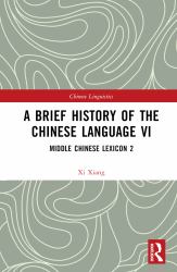 A Brief History of the Chinese Language VI : Middle Chinese Lexicon 2