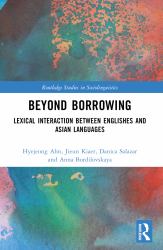 Beyond Borrowing : Lexical Interaction Between Englishes and Asian Languages