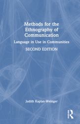 Methods for the Ethnography of Communication : Language in Use in Communities