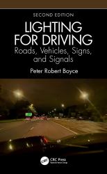 Lighting for Driving : Roads, Vehicles, Signs, and Signals