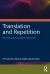 Translation and Repetition : Rewriting (un)Original Literature