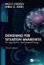 Designing for Situation Awareness : An Approach to User-Centred Design
