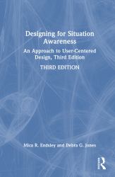 Designing for Situation Awareness : An Approach to User-Centred Design