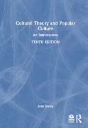 Cultural Theory and Popular Culture : An Introduction