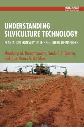 Understanding Silviculture Technology : Plantation Forestry in the Southern Hemisphere