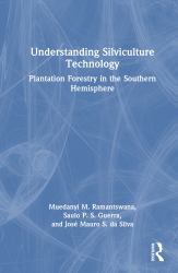 Understanding Silviculture Technology : Plantation Forestry in the Southern Hemisphere