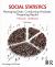Social Statistics : Managing Data, Conducting Analyses, Presenting Results