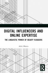 Digital Influencers and Online Expertise : The Linguistic Power of Beauty Vloggers