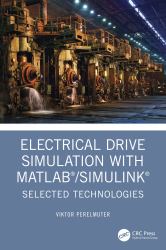 Electrical Drive Simulation with Matlab/Simulink : Selected Technologies