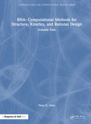 RNA: Computational Methods for Structure, Kinetics, and Rational Design : Volume Two