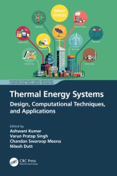 Thermal Energy Systems : Design, Computational Techniques, and Applications