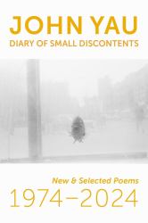 Diary of Small Discontents : New and Selected Poems 1974-2024