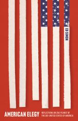 American Elegy : Notes on the Dis-United States