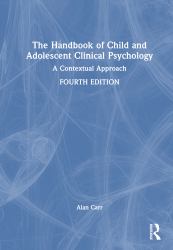 The Handbook of Child and Adolescent Clinical Psychology : A Contextual Approach