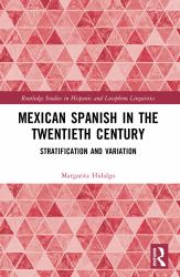 Mexican Spanish in the Twentieth Century : Stratification and Variation