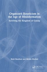 Organized Skepticism in the Age of Misinformation : Surviving the Kingdom of Gossip