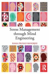 Stress Management Through Mind Engineering