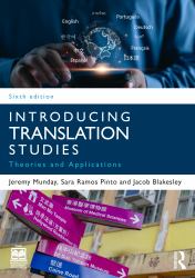 Introducing Translation Studies : Theories and Applications