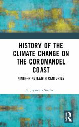 History of the Climate Change on the Coromandel Coast : Ninth-Nineteenth Centuries