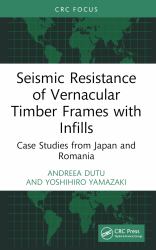 Seismic Resistance of Vernacular Timber Frames with Infills : Case Studies from Japan and Romania