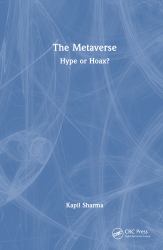The Metaverse : Hype or Hoax?