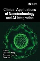 Clinical Applications of Nanotechnology and AI Integration