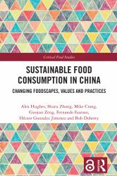 Sustainable Food Consumption in China : Changing Foodscapes, Values and Practices