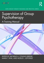Supervision of Group Psychotherapy : A Training Manual