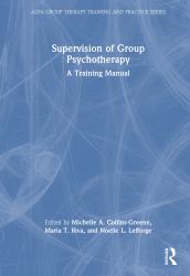 Supervision of Group Psychotherapy : A Training Manual