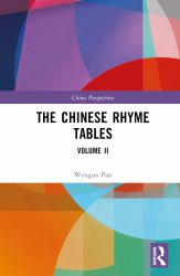 The Chinese Rhyme Tables : Volume II