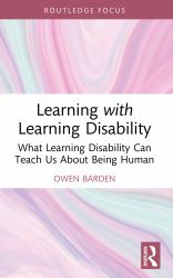 Learning with Learning Disability : What Learning Disability Can Teach Us about Being Human