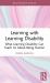 Learning with Learning Disability : What Learning Disability Can Teach Us about Being Human Learning with Learning Disability : What Learning Disability Can Teach Us about Being Human